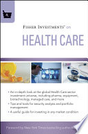 Fisher Investments On Health Care 1st Edition Michael Kelly Andrew S Teufel
