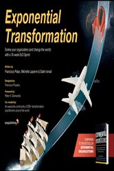 Exponential Transformation Evolve Your Organization And Change The World With A 10week Exo Sprint 1st Edition Salim Ismail