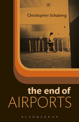 The End Of Airports Christopher Schaberg