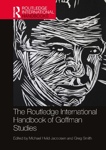 The Routledge International Handbook Of Goffman Studies 1st Edition Michael Hviid Jacobsen