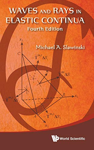 Waves And Rays In Elastic Continua 4th Edition Michael A Slawinski