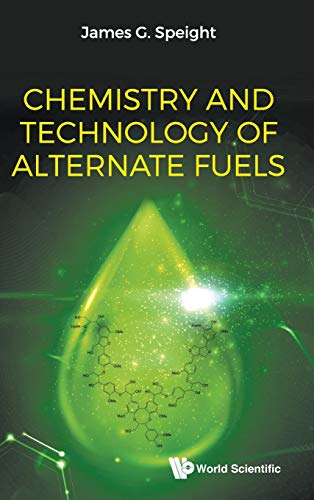 Chemistry And Technology Of Alternate Fuels James G Speight
