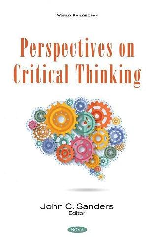 Perspectives On Critical Thinking John C Sanders