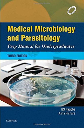 Microbiology And Parasitology Prep Manual For Undergraduates 3rd Bs Nagoba