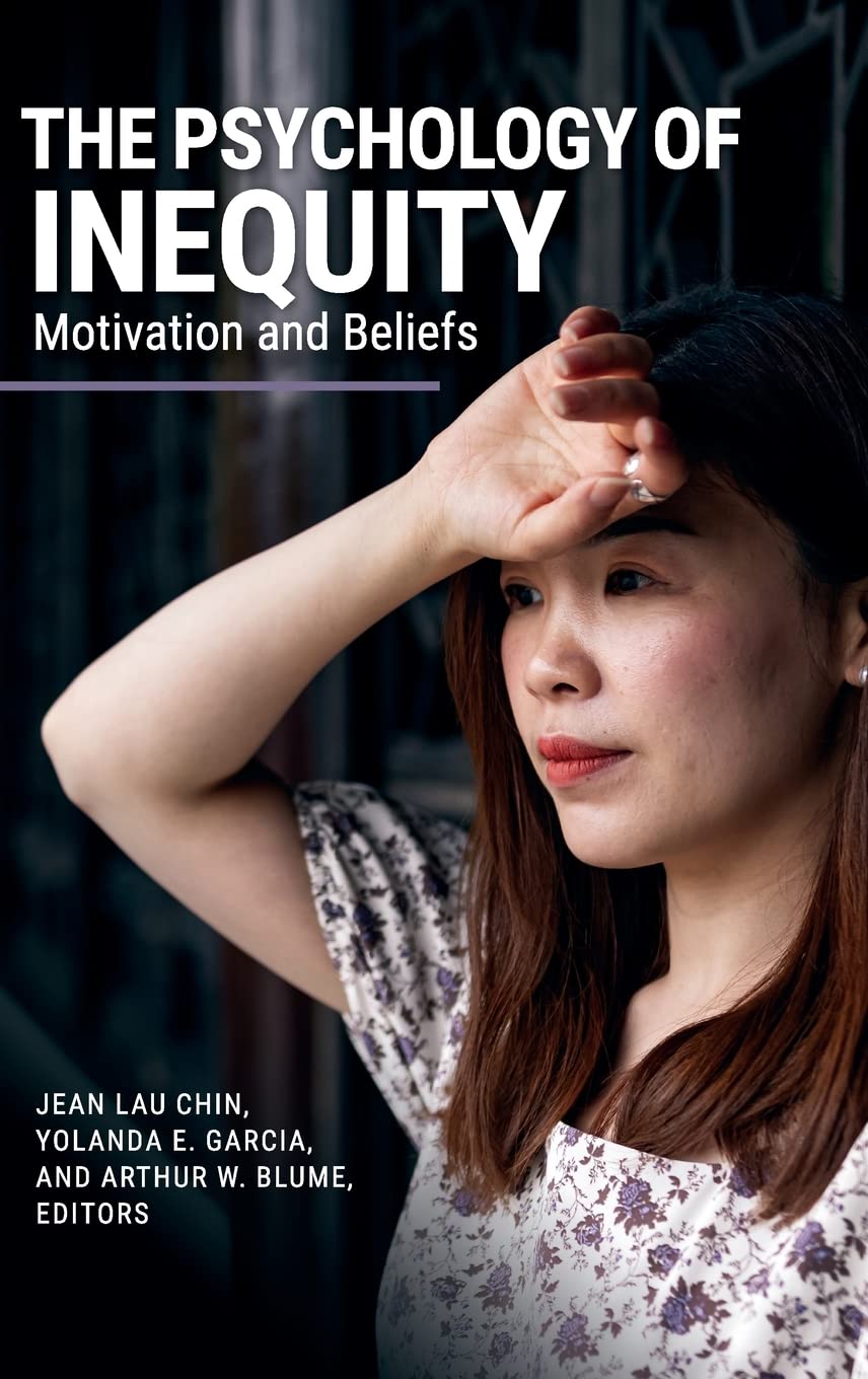 The Psychology Of Inequity Motivation And Beliefs Jean Lau Chin