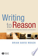 Writing To Reason A Companion For Philosophy Students And Instructors Brian David Mogck