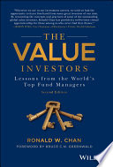 The Value Investors Lessons From The Worlds Top Fund Managers 2nd Edition Ronald Chan
