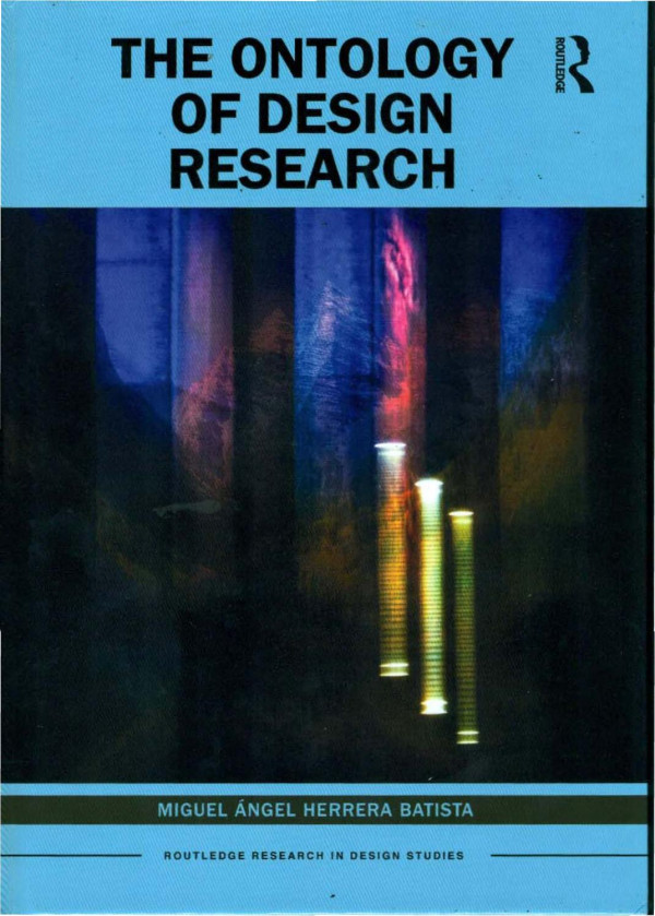 The Ontology Of Design Research Miguel Ngel Herrera Batista