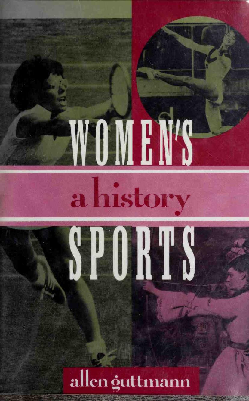 Womens Sports A History 1st Edition Guttmann Allen