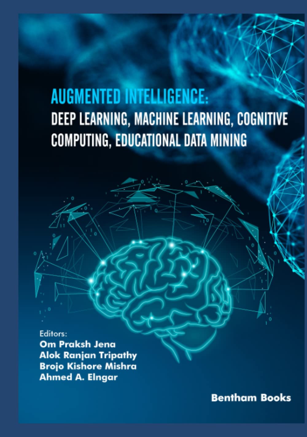 Augmented Intelligence Deep Learning Machine Learning Cognitive Computing Educational Data Mining Om Prakash Jena
