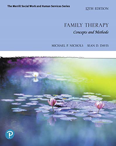 Family Therapy Concepts And Methods 12e 12th Michael P Nichols