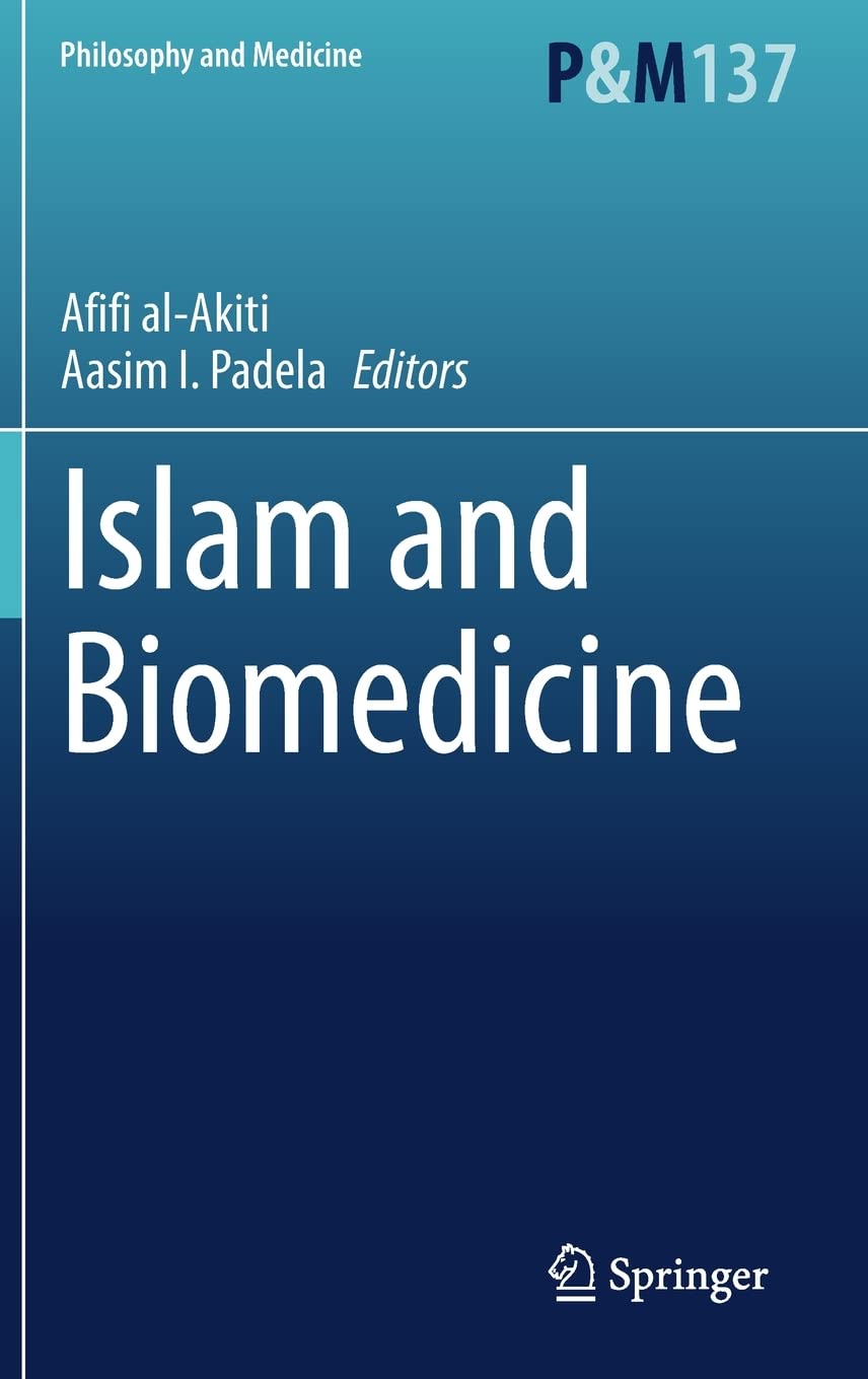 Islam And Biomedicine Afifi Alakiti Aasim Padela