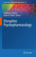 Disruptive Psychopharmacology Frederick S Barrett Katrin H Preller