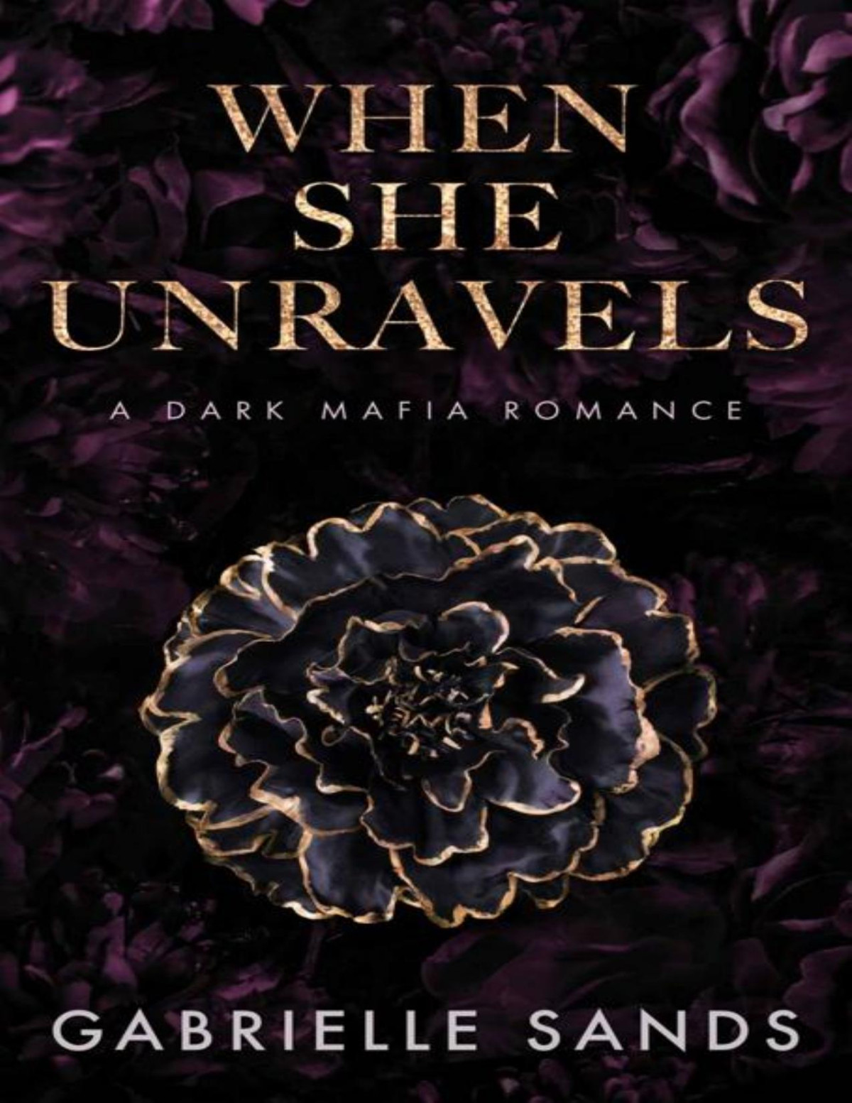 When She Unravels A Dark Mafia Romance The Fallen Book 1 Gabrielle Sands