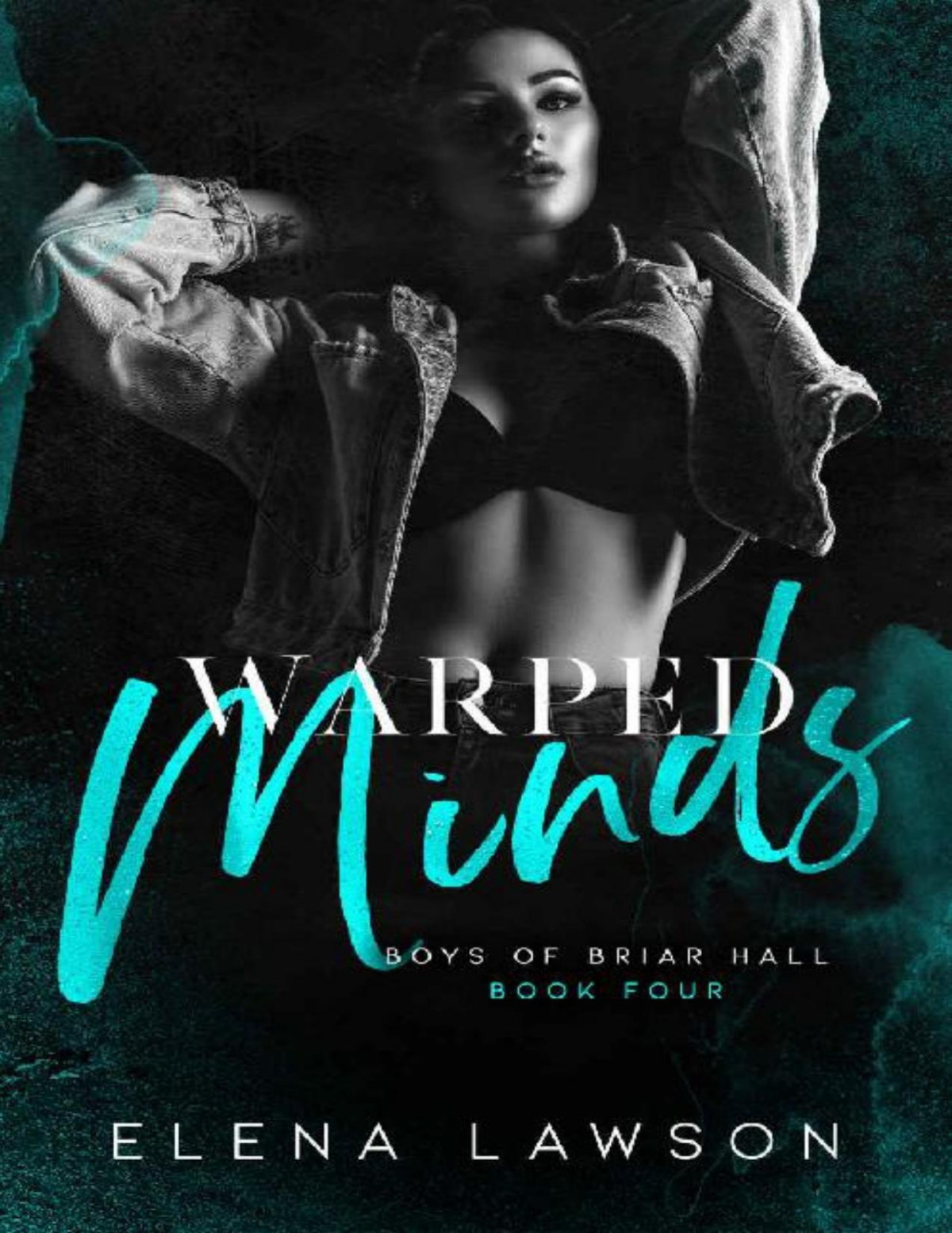 Warped Minds Boys Of Briar Hall Book 4 Elena Lawson