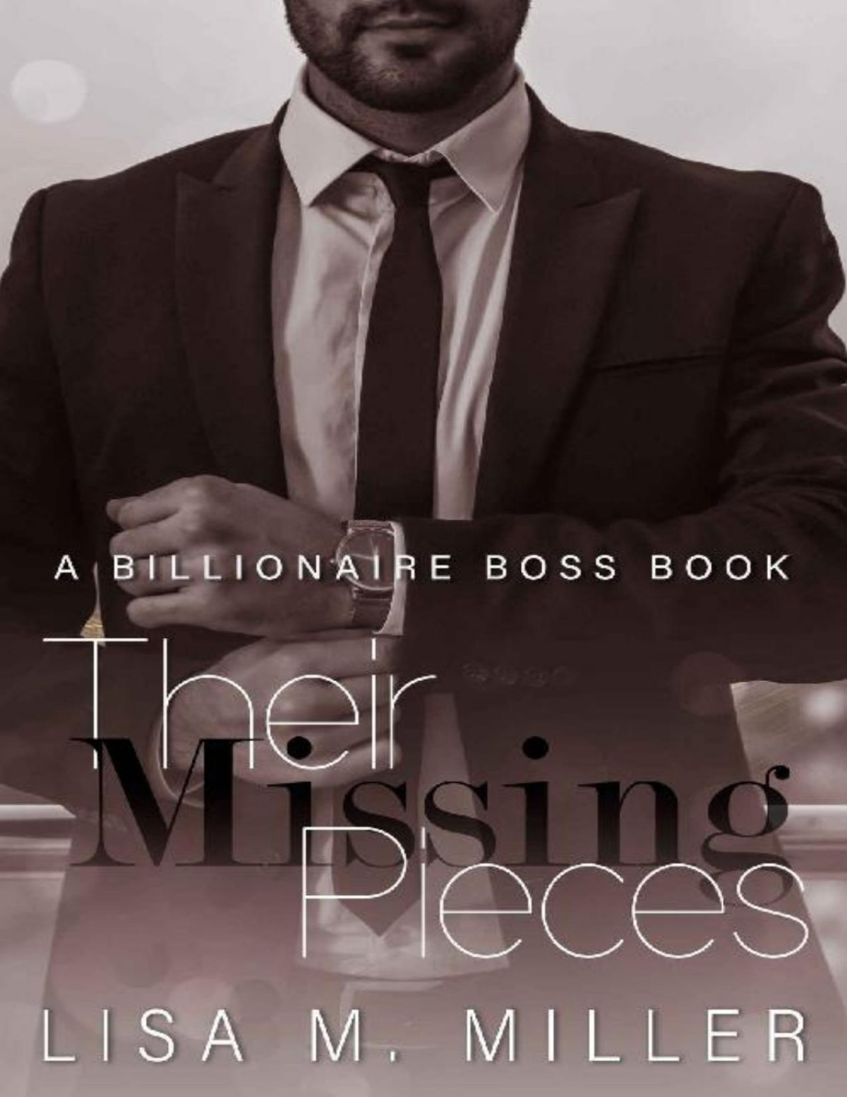 Their Missing Pieces Billionaire Boss Series Book 2 Lisa M Miller