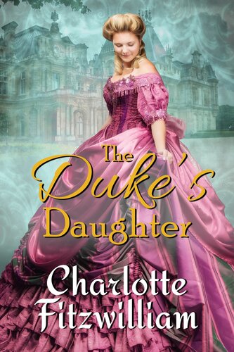 The Dukes Daughter Charlotte Fitzwilliam