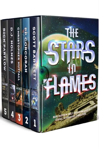 The Stars In Flames A Military Science Fiction Anthology Box Set Christopher Nuttall Scott Bartlett Pp Corcoran Dj Holmes Rick Partlow