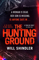 The Hunting Ground A Gripping Detective Novel That Will Give You Chills Will Shindler