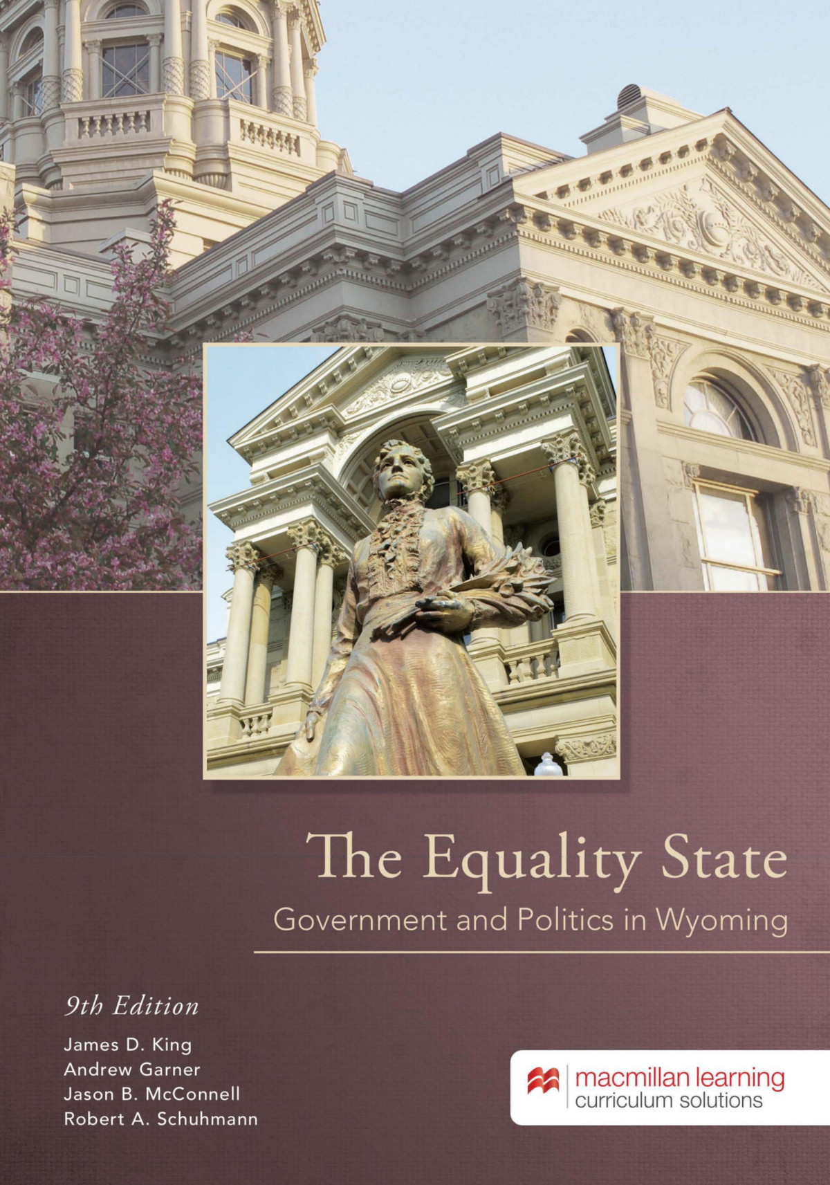 The Equality State Government And Politics In Wyoming 9th Edition 9th Edition James D King