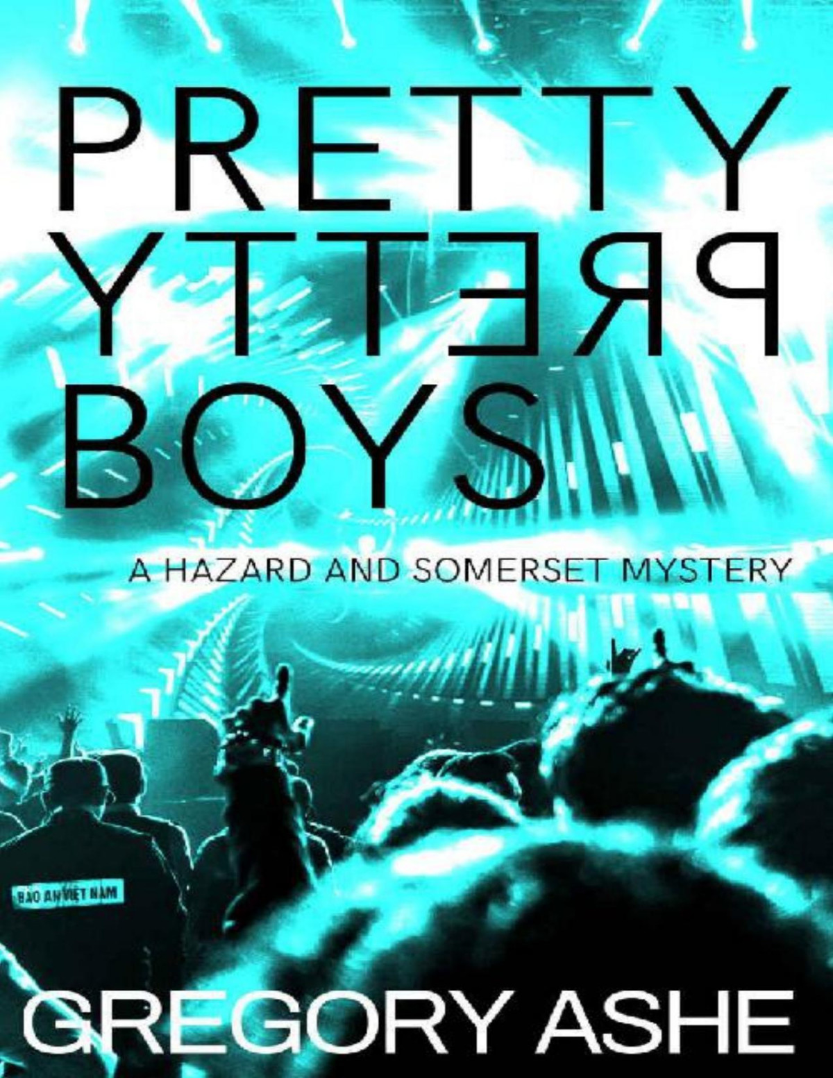 Pretty Pretty Boys Hazard And Somerset Book 1 Gregory Ashe