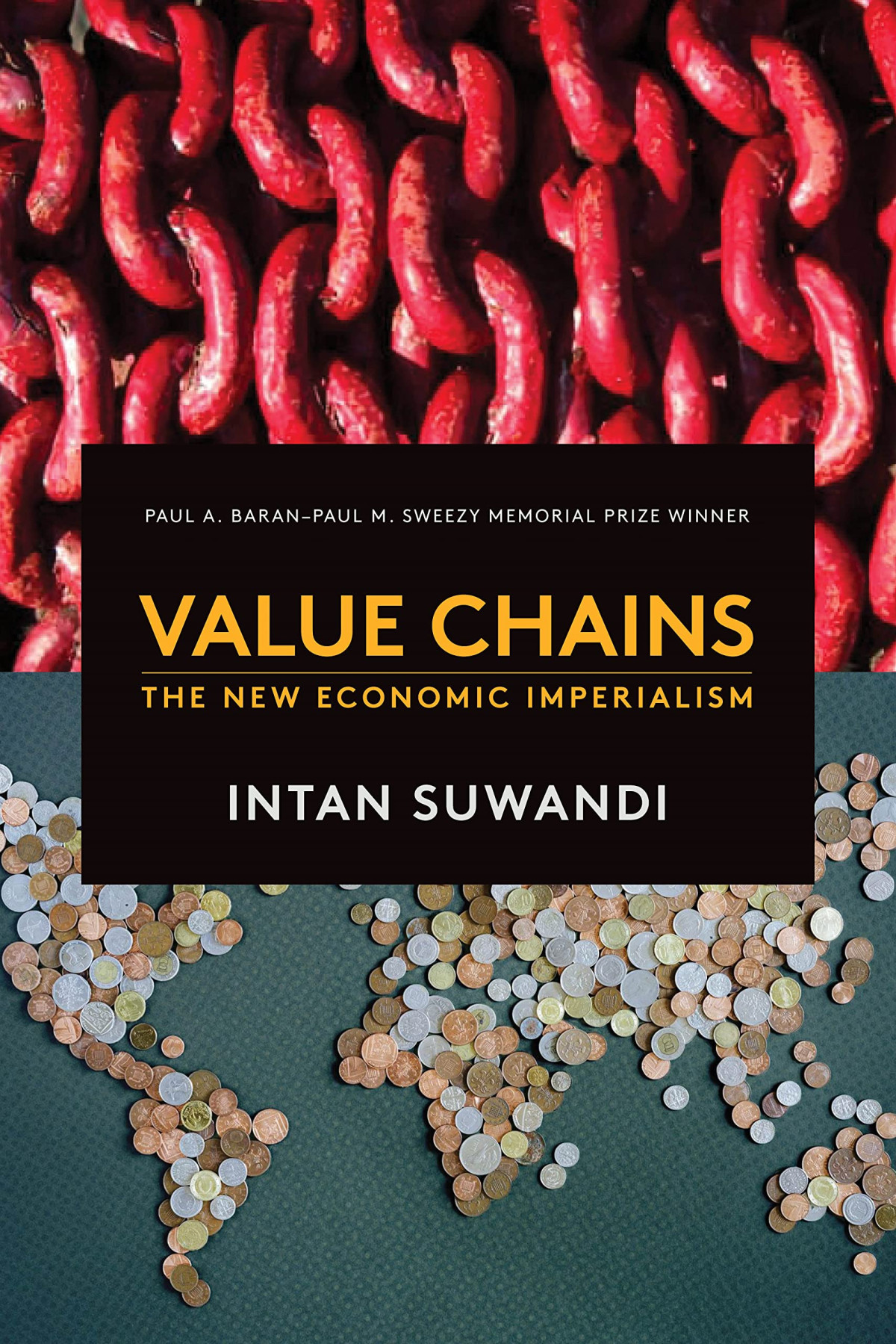 Value Chains The New Economic Imperialism Intan Suwandi