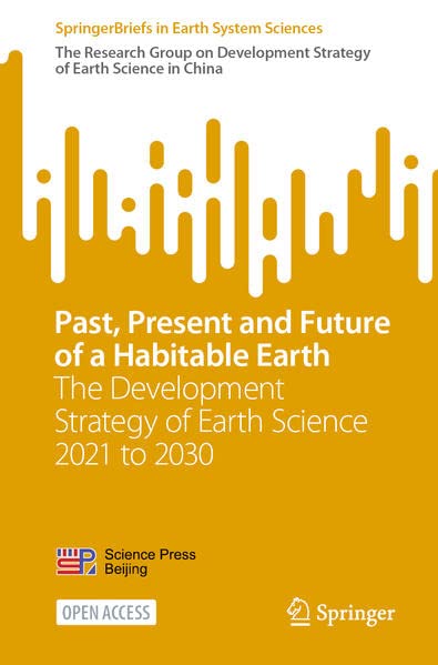 Past Present And Future Of A Habitable Earth The Development Strategy Of Earth Science 2021 To 2030 The Research Group On Development Strategy Of Earth Science
