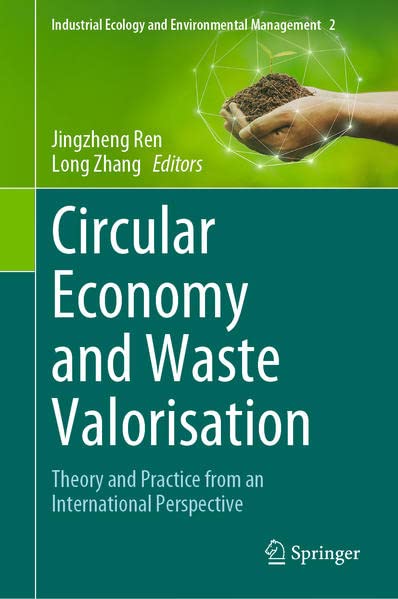 Circular Economy And Waste Valorisation Jingzheng Ren Long Zhang