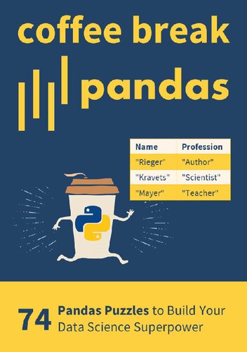 Coffee Break Pandas 74 Pandas Puzzles To Build Your Pandas Data Science Superpower Christian Mayer