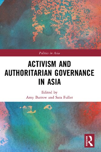 Activism And Authoritarian Governance In Asia Amy Barrow Sara Fuller