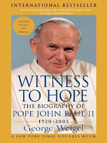 Witness To Hope George Weigel