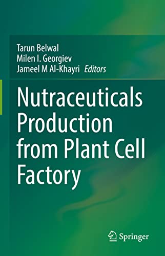 Nutraceuticals Production From Plant Cell Factory Tarun Belwal