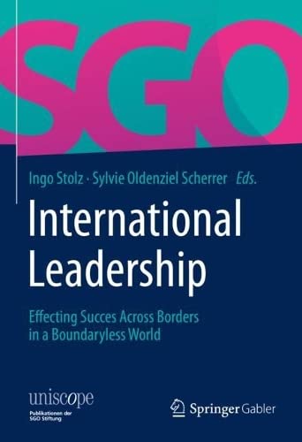 International Leadership Effecting Success Across Borders In A Boundaryless World Ingo Stolz