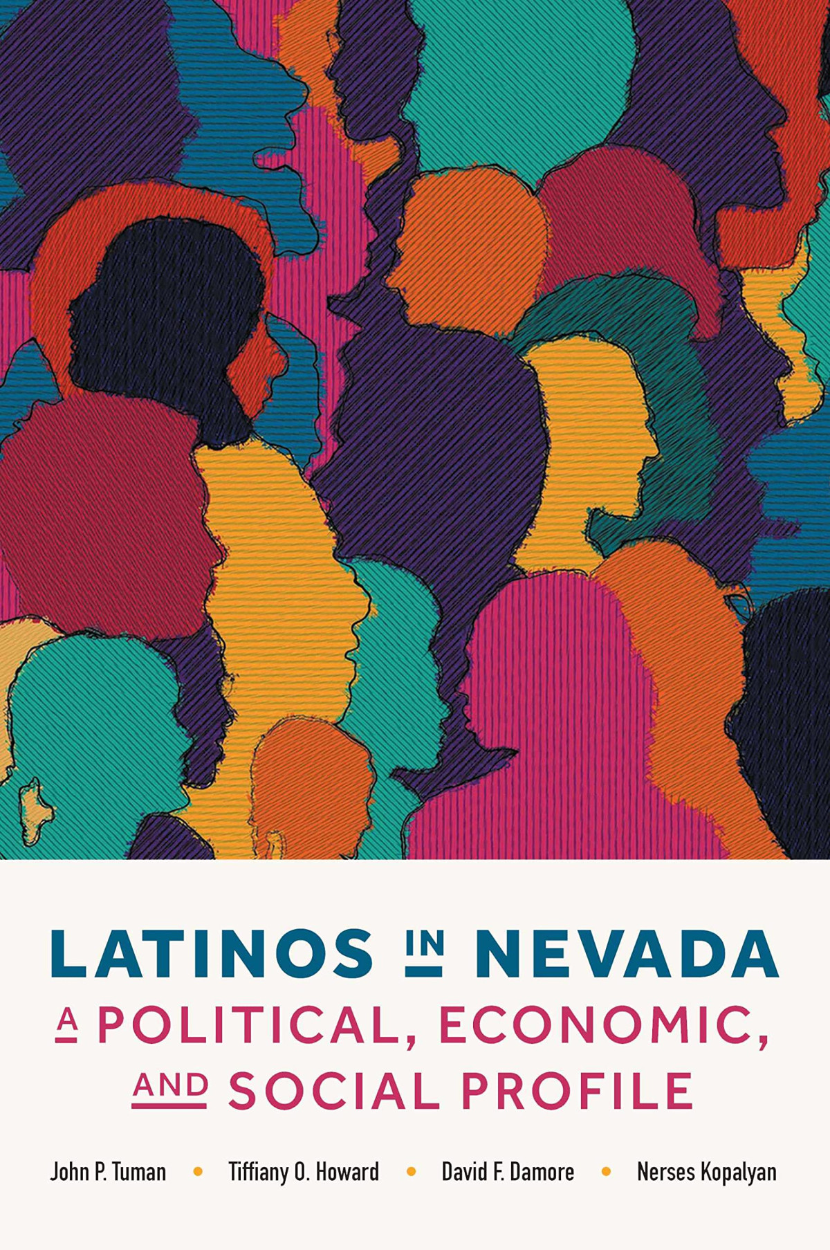 Latinos In Nevada A Political Economic And Social Profile John P Tuman
