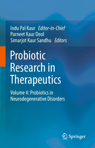 Probiotic Research In Therapeutics Volume 4 Probiotics In Neurodegenerative Disorders Indu Pal Kaur