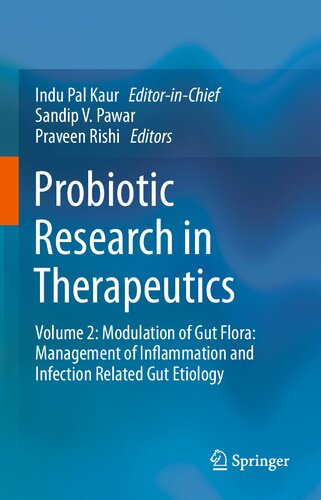 Probiotic Research In Therapeutics Volume 2 Modulation Of Gut Flora Management Of Inflammation And Infection Related Gut Etiology Indu Pal Kaur