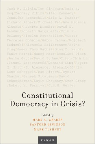 Constitutional Democracy In Crisis Mark A Graber Editor Sanford Levinson Editor