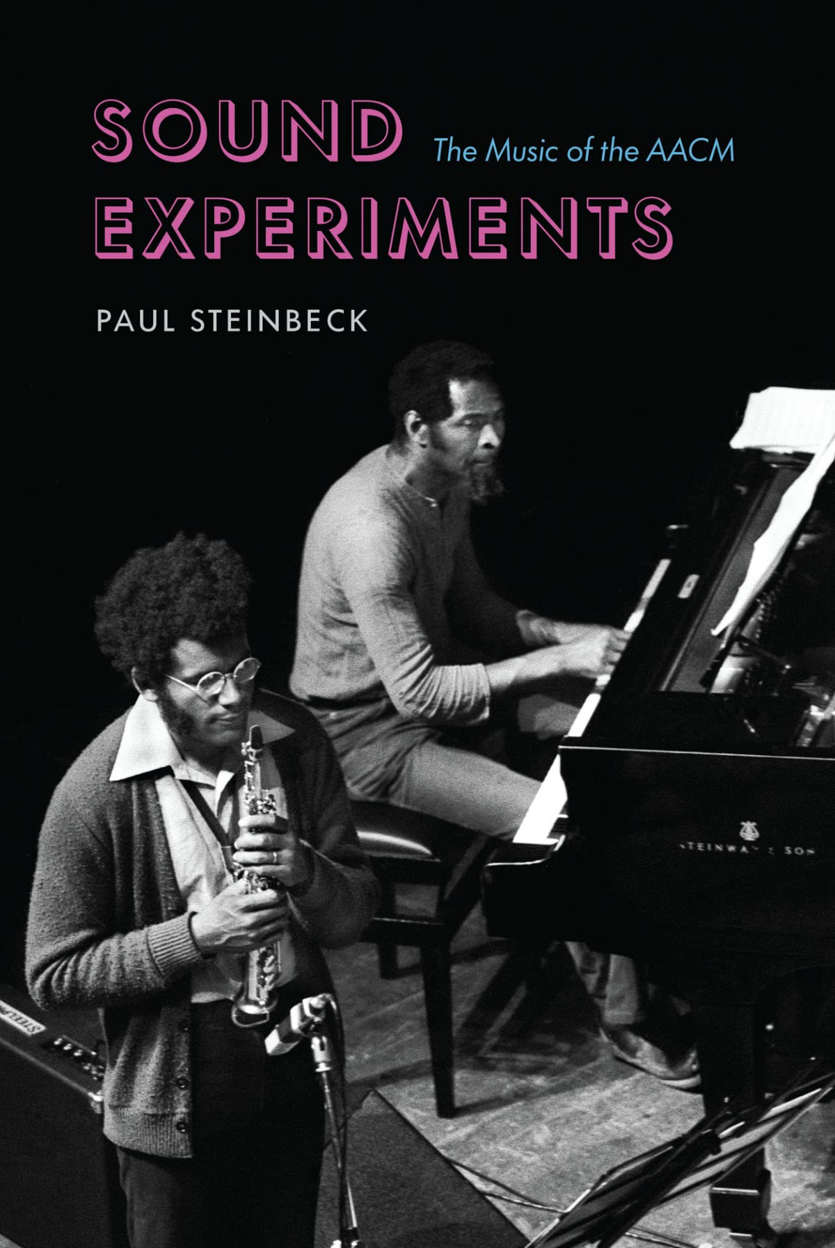 Sound Experiments The Music Of The Aacm 1st Edition Paul Steinbeck
