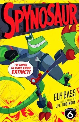 Spynosaur Guy Bass Lee Robinson
