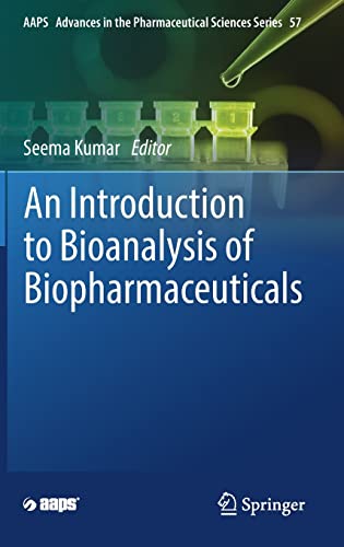 An Introduction To Bioanalysis Of Biopharmaceuticals Seema Kumar