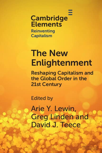 The New Enlightenment Reshaping Capitalism And The Global Order In The 21st Century Arie Y Lewin