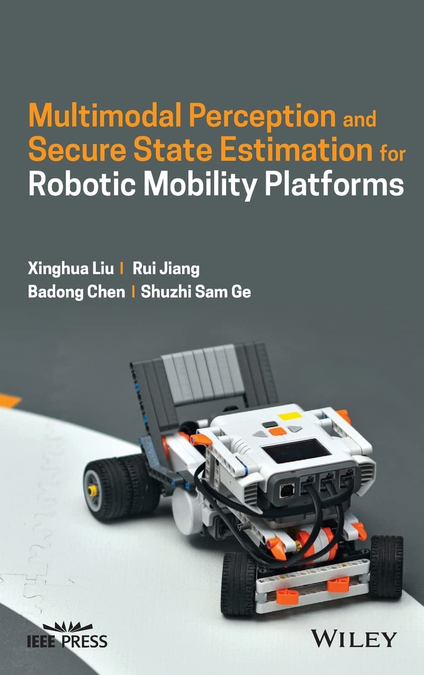 Multimodal Perception And Secure State Estimation For Robotic Mobility Platforms Rui Jiang