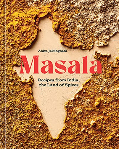 Masala Recipes From India The Land Of Spices Anita Jaisinghani