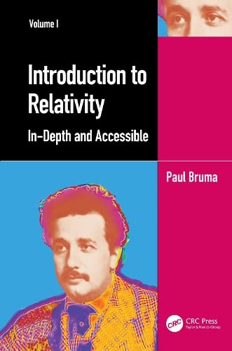 Introduction To Relativity Indepth And Accessible 1st Edition Paul Bruma