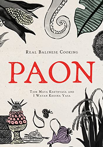Paon Real Balinese Cooking Tjok Maya Kerthyasa I Wayan Kresna Yasa