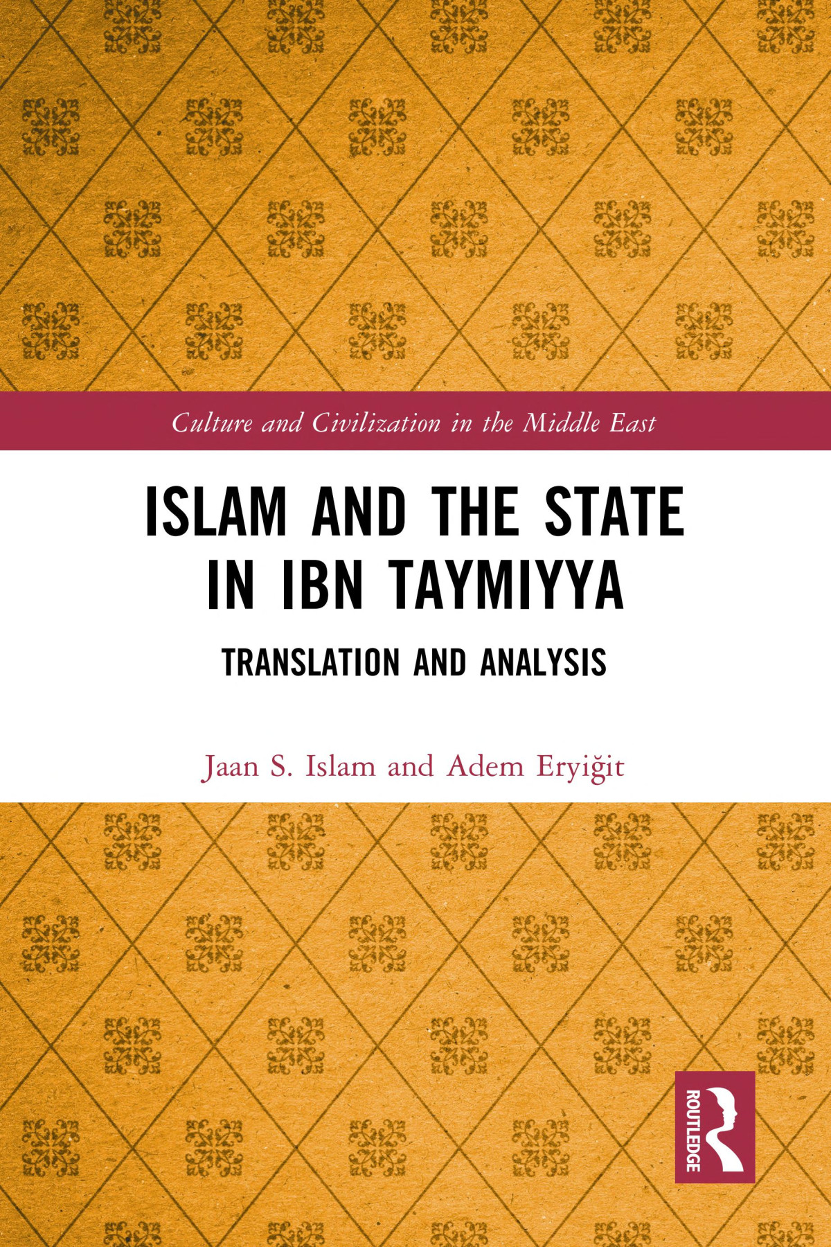 Islam And The State In Ibn Taymiyya Translation And Analysis Jaan S Islam
