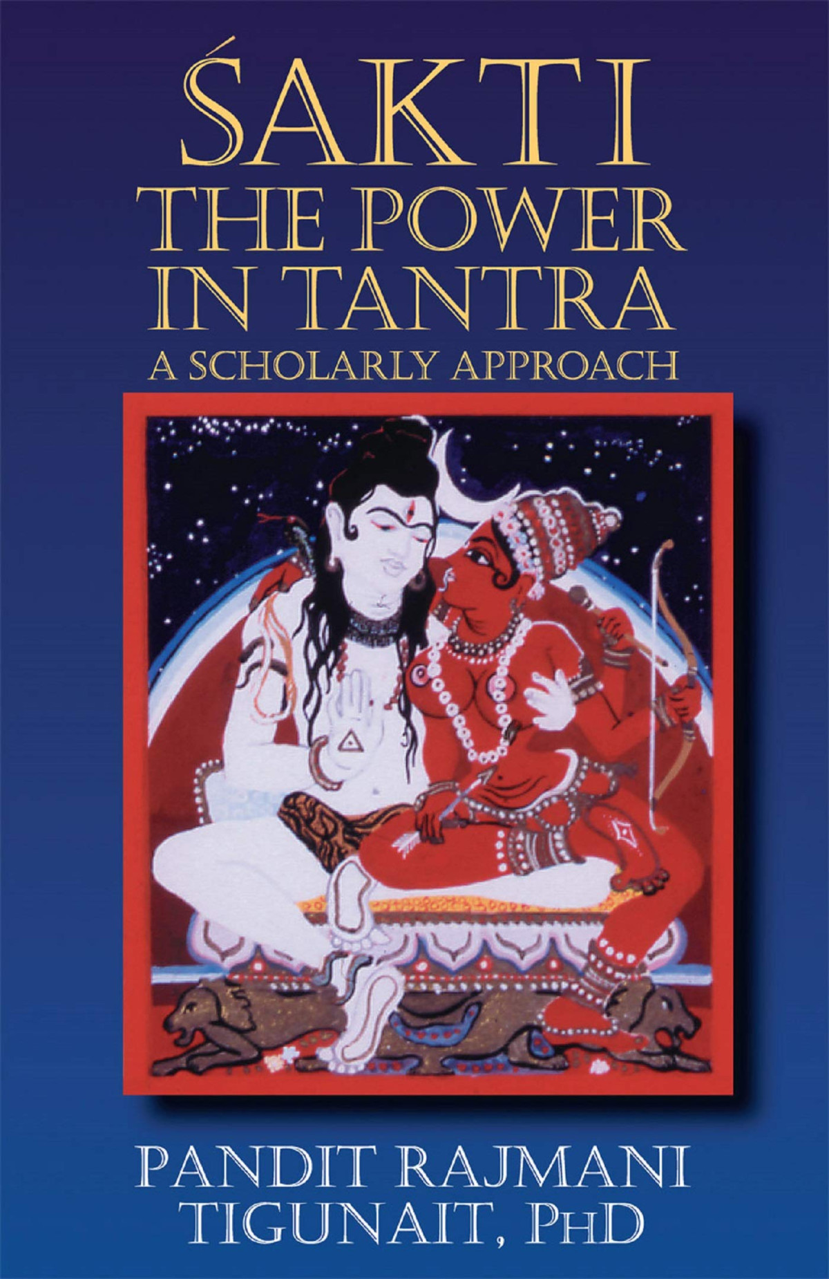 Sakti The Power In Tantra 2015th Edition Pandit Rajmani Tigunait