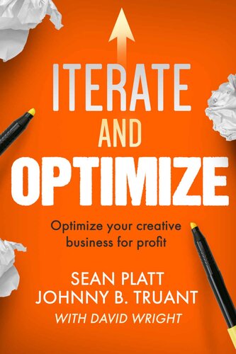 Iterate And Optimize David Wright Johnny B Truant Sean Platt