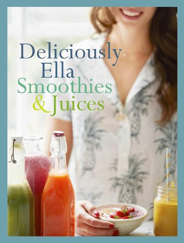 Deliciously Ella Smoothies Juices Bitesize Collection Ella Mills Woodward