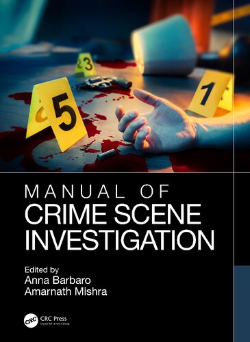 Manual Of Crime Scene Investigation 1st Edition Anna Barbaro